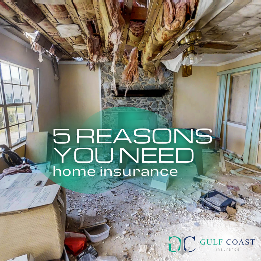 5 Reasons You Need Home Insurance | Homeowner's Insurance in Pensacola