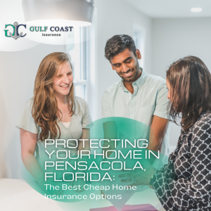 Protecting Your Home in Pensacola, Florida | best car insurance policy | best car insurance companies Pensacola | cheap auto insurance policy Pensacola | home insurance companies Pensacola | best homeowners insurance company Pensacola | commercial insurance company Pensacola