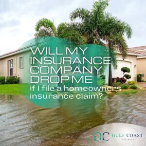 will my insurance company drop me if i file a homeowners insurance claim | best car insurance policy | best car insurance companies Pensacola | cheap auto insurance policy Pensacola | home insurance companies Pensacola | best homeowners insurance company Pensacola | commercial insurance company Pensacola