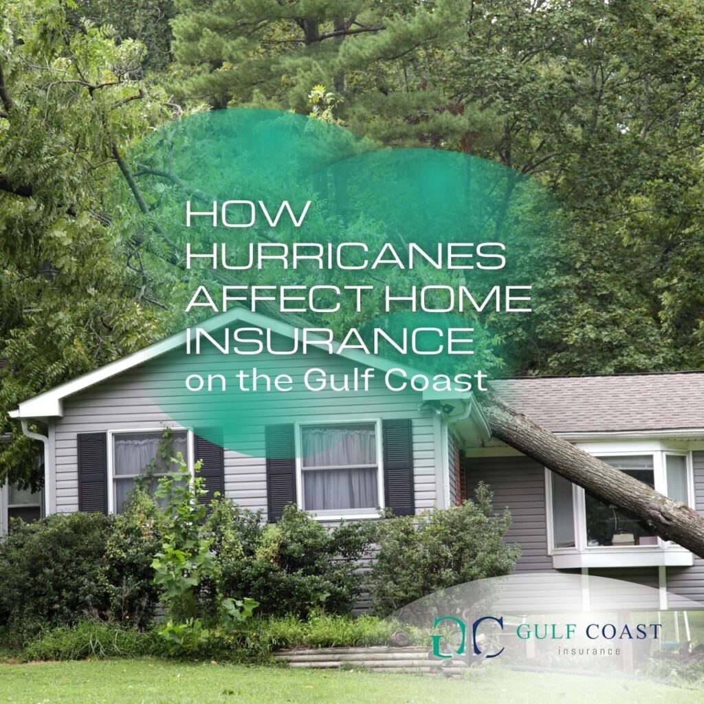 How Hurricanes Affect Home Insurance on the Gulf Coast