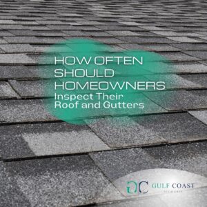 How Often Should Homeowners Inspect Their Roof and Gutters?
