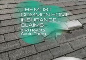 Most Common Home Insurance Claims