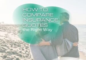 How to Compare Insurance Quotes the Right Way